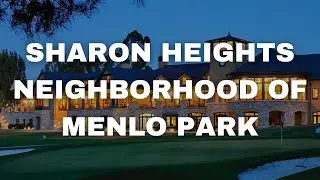 Sharon Heights Neighborhood of Menlo Park
