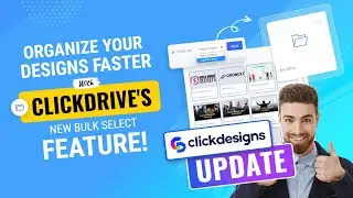 📢 #ClickDesigns Update - Organize Your #Designs Faster With #ClickDrive's New Bulk Select Feature!
