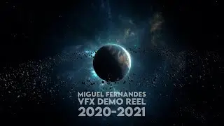 Miguel Fernandes VFX Demo Reel / 2020-2021