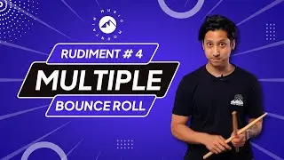 Rudiment #4 - Multiple Bounce Roll