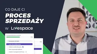 Co daje Ci proces sprzedaży w Livespace?