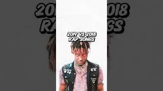 2019 vs 2018 Biggest Rap Songs