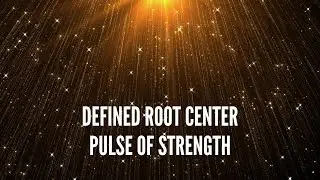 Defined Root Center &ndash; Pulse of Strength