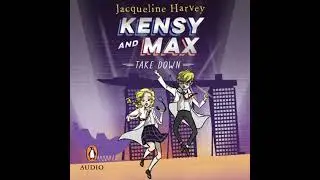 Kensy and Max 7: Take Down: The bestselling spy series - Jacqueline Harvey