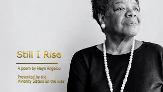 Minority Sisters on The Rise - Still I Rise