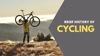 A Brief History of Cycling 🚴&zwj;♂️