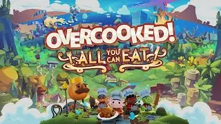 BRINGING THE HEAT TO THE KITCHEN! (Overcooked All You Can Eat)