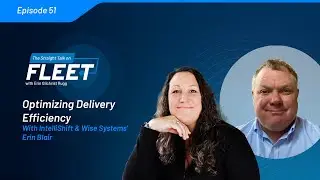 Ep 51 | Route Optimization Strategies for Today&rsquo;s Fleets