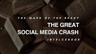 The Mark of the beast: The Great Social Media Crash