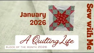 A Quilting Life - January BOM Sew-Along