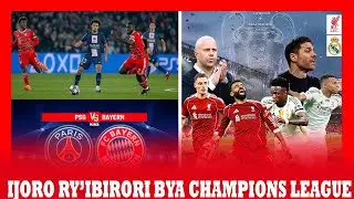 CHAMPIONS LEAGUE RECAP : PSG YAKIRIYE BAYERN || ARSENAL IRI MURI CZECH REPUBLIC || LIVERPOOL VS REAL
