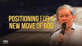 Positioning for a New Move of God - Bishop Rev. Ong Sek Leang | 5th May 2024