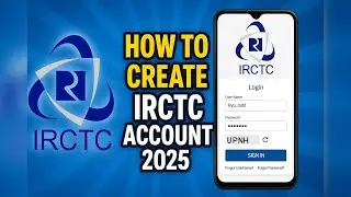 How To Create IRCTC Account 2025 | Indian Railways Ticket Booking | Train Ticket Booking 