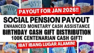 WOW PAYOUT FOR JAN2026! SOCIAL PENSION + BDAY CASH GIFT + CASH ASSISTANCE + 100K CASH GIFT! NCR ATBP