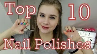 Top 10 Nail Polishes!