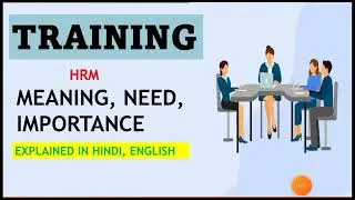 TRAINING : CONCEPT, DEFINITIONS,NEED, IMPORTANCE #humanresourcemanagement #bba