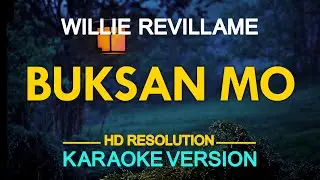 BUKSAN MO - Willie Revillame 🎙️ [ KARAOKE ] 🎶