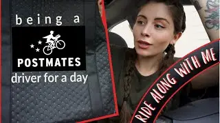 24 HOURS AS A POSTMATES DRIVER!