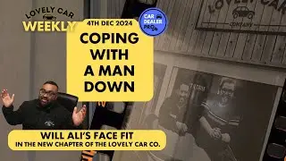 Behind the Scenes at the Lovely Car Co, Team Shake ups and the Challenges of selling in December