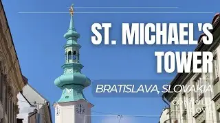 St. Michael's Tower | Michael's Gate | Bratislava | Slovakia | Things To Do In Bratislava