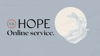 C3 Hope Online Service - 25th July 2021