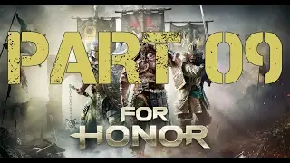 Let Noob Play Live Stream For Honor Story Mode Part 09 HD Walkthrough/Realistic/Gameplay