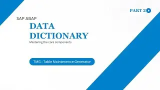 Data Dictionary | Table Maintenance Generator | SAP ABAP | KITS Learning