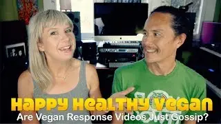 Are Vegan Response Videos Just Gossip?