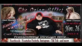 RNN presents : The Orion Effect Haunted Thanksgiving Special with Honorary Guest Carl Hutchinson