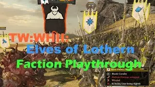 Total War: WARHAMMER II Campaign: High Elves of Lothern Playthrough Part 7: Empire Woes