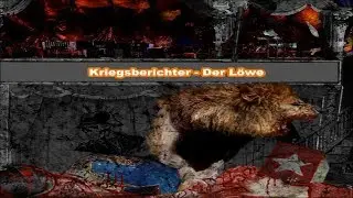 Kriegsberichter - Der Löwe (mit Text)