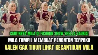 MELEDAK! Mila Tampil Cantik Membuat Penonton Terpaku, Valen Gak Tidur Lihat Cantiknya Mila!
