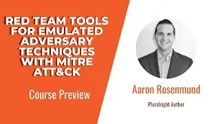 MITRE ATT&CK Skills: Red Team Tools for Emulated Adversary Techniques - MITRE ATT&CK Course Preview