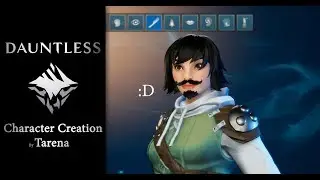 Dauntless | Character Creation | Tarena