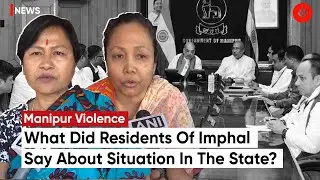Manipur Curfew Relaxed For A Few Hours In Areas Of Imphal, People Appeal For Peace |Manipur Violence