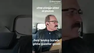 GİTME GÜZELLER GÜZELİ/Özcan AYDIN 