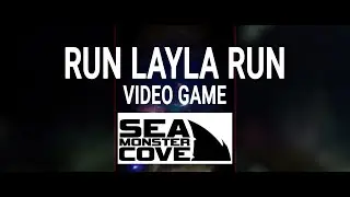 Run Layla Run | New Game at Sea Monster Cove