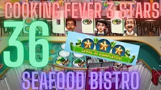 Cooking Fever 3 Stars: Seafood Bistro - Level 36 - Audio Playthrough