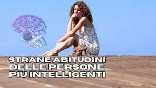 9 motivi per cui le persone pi&ugrave; intelligenti amano la solitudine. Strane abitudini