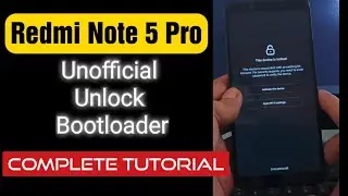 Мгновенная разблокировка загрузчика для Redmi Note 5 Pro (неофициальная разблокировка загрузчика для whyred) ПОЛНОЕ руководство