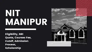 NIT Manipur College Review - Courses  Fees, Admission, NRI Quota,  Cutoff, Scholarship