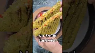 No Bread No Sooji Sandwich...Super Healthy Sandwich Recipe #Shorts #Sandwich