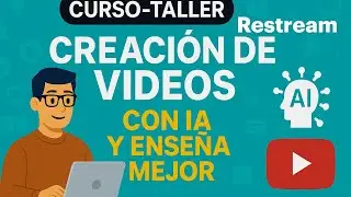 Creaci&oacute;n de Videos con IA_2da Sesi&oacute;n