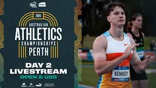 Open & U20 Day 2 Full Replay | 2025 Australian Athletics Championships