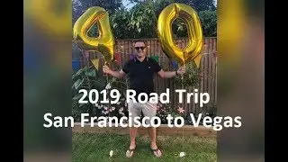 2019 San Francisco to Las Vegas road trip