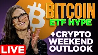 Bitcoin Weekend Outlook + ARK ETF Hype Analysis
