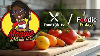 FOODIE FRIDAYS WITH MAGGIE ON FTTV!