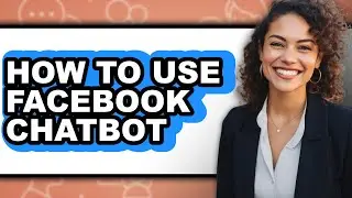How to Use Facebook Chatbot (easy Method)