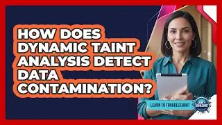 How Does Dynamic Taint Analysis Detect Data Contamination?