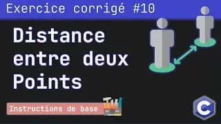 Exercice corrigé 10 : Programme qui calcule la distance entre deux points A et B | Langage C